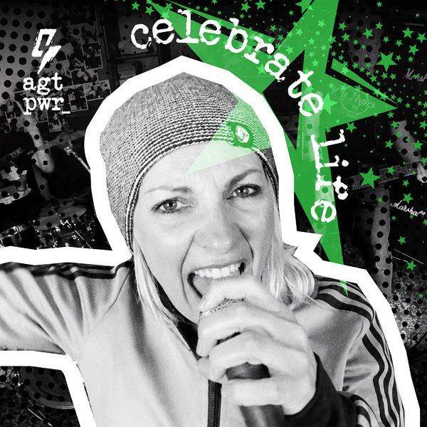 celebrate life - agata power